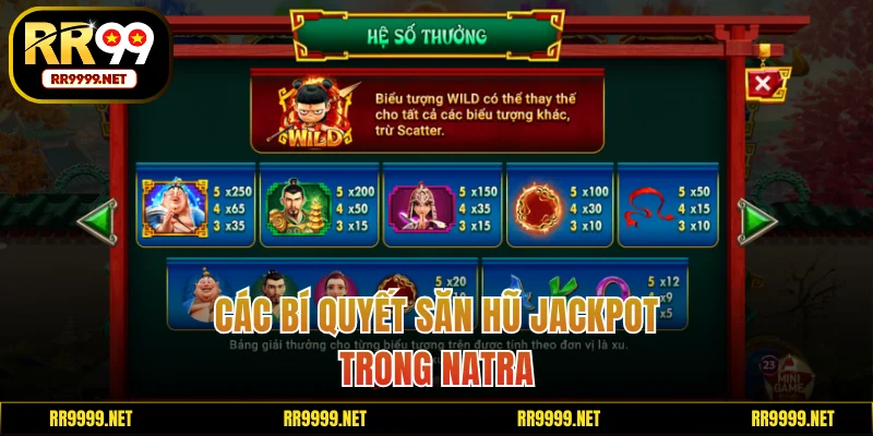 Các bí quyết săn hũ jackpot hiệu quả trong Natra