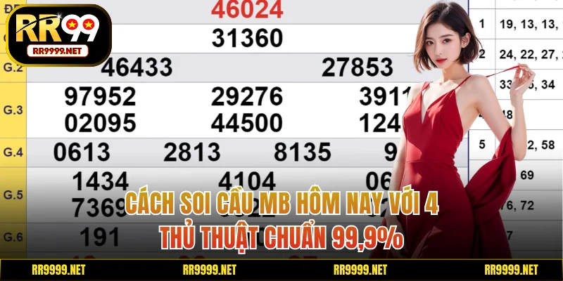 Cách Soi Cầu Mb Hôm Nay Với 4 Thủ Thuật Chuẩn 99,9%