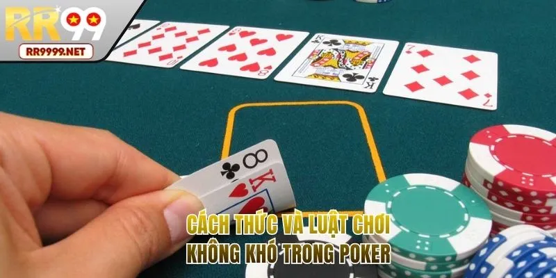 Chi tiết thông tin luật chơi Poker đơn giản