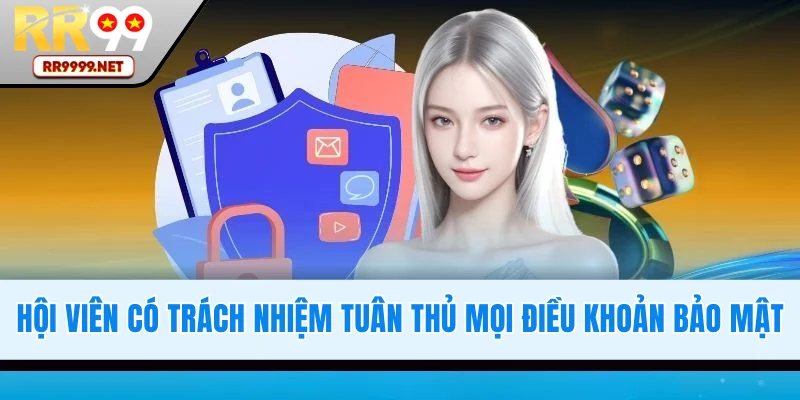 Hội viên có trách nhiệm tuân thủ điều khoản