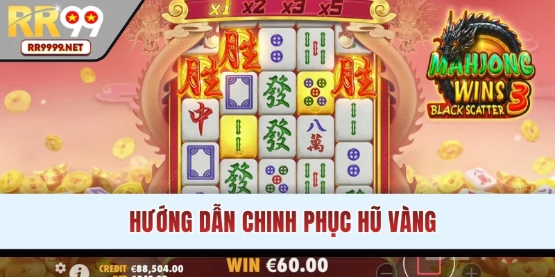 Hướng dẫn các mẹo chinh phục hũ vàng hiệu quả