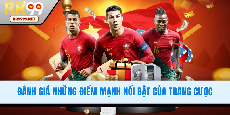 Những điểm mạnh nổi bật của trang cược