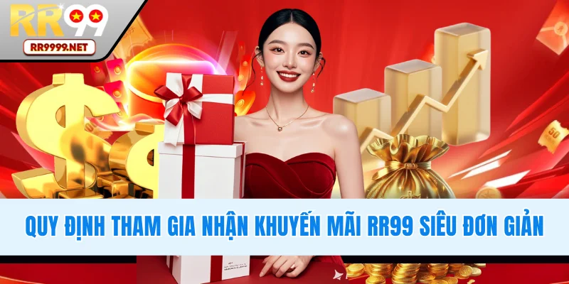 Quy định để nhận khuyến mãi RR99 đơn giản