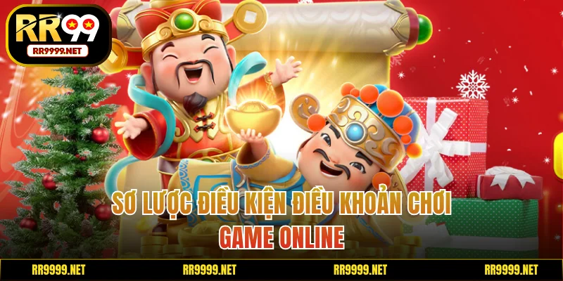 Sơ lược thông tin điều kiện điều khoản chơi game online