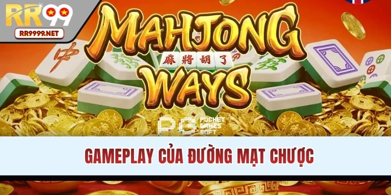 Tìm hiểu cách chơi của Đường Mạt Chược