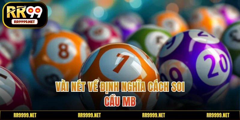 Vài nét về định nghĩa cách soi cầu MB