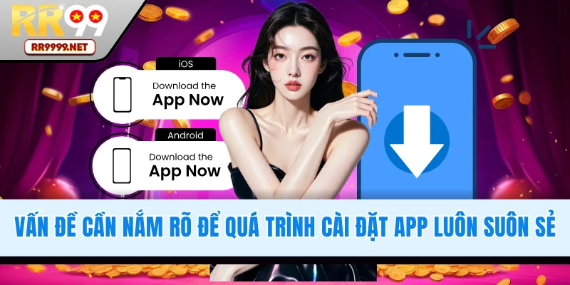 Vấn đề cần lưu ý để cài đặt app luôn suôn sẻ